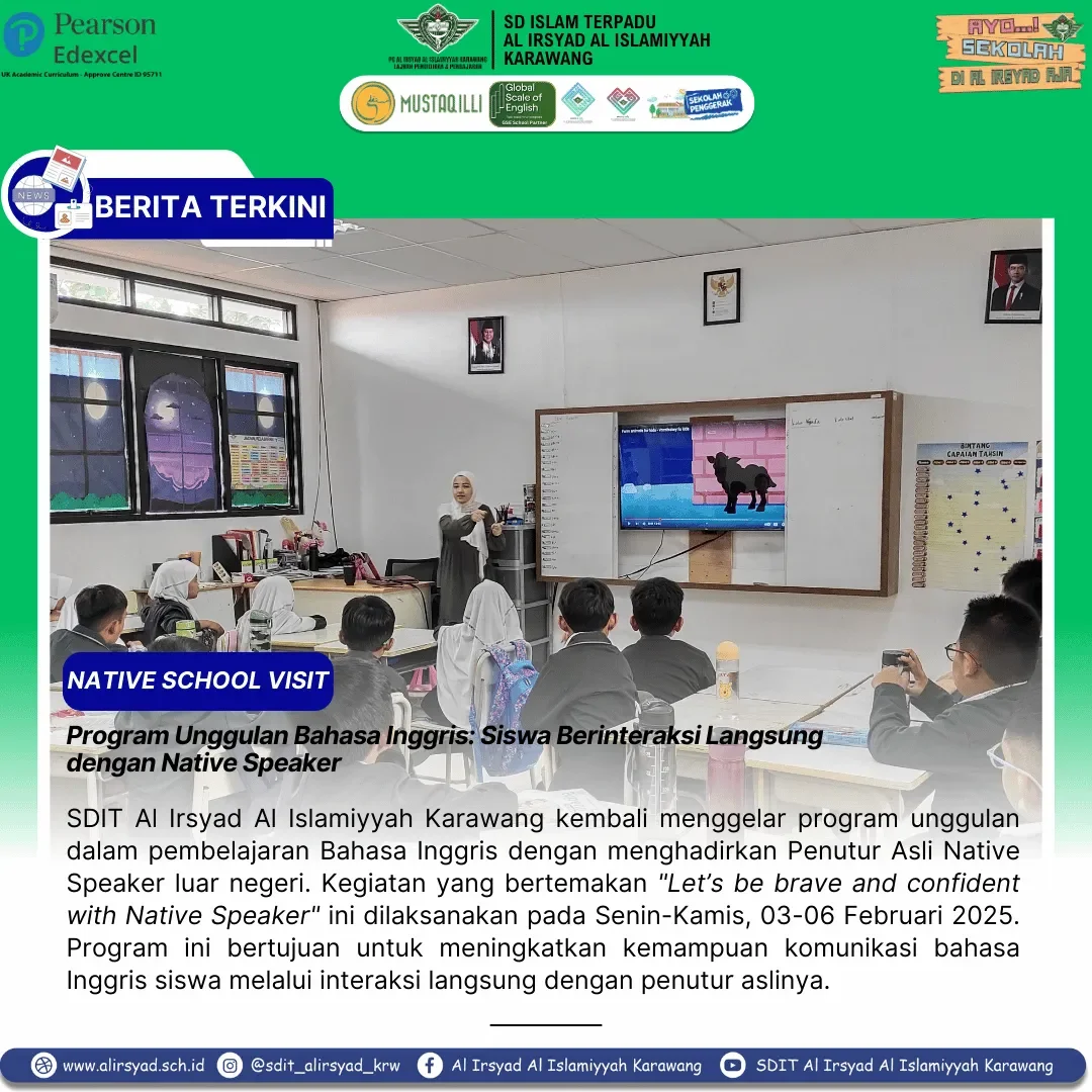 Tingkatkan Kepercayaan Diri Anak Lewat Program Seru Native Speaker di SDIT Al Irsyad Karawang